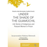 Under the Shade of the Guamúchil: Life Stories of Indigenous and Peasant Women in Prison