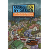 Segregation by Design