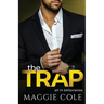 The Trap: A Billionaire Forbidden Love Story