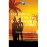 Living in Spain and the Canary Islands