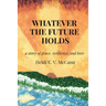 Whatever The Future Holds