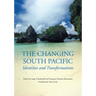 The Changing South Pacific: Identities and Transformations