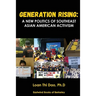 Generation Rising: A New Politics of Southeast Asian American Activism