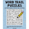 Word Trail Puzzles: 100 path-finding puzzles featuring solutions