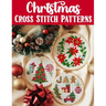 Christmas Cross Stitch Patterns: Discover endless holiday inspiration with over 300 easy-to-follow patterns for decorations, gifts, and festive projec
