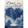 Don't Stay In Your Grief