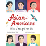 Asian-Americans Who Inspire Us