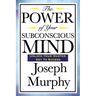 The Power of Your Subconscious Mind