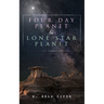 Four Day Planet & Lone Star Planet: Science Fiction Novels