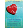The Mended Soul - Healing Your Mind, Body, & Spirit From Anxiety & Depression