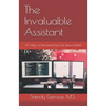 The Invaluable Assistant: 30+ Ways to Demonstrate Your Full Value at Work