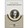 Greta Garbo: The Swedish Sphinx of Silent Films