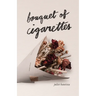 Bouquet of Cigarettes