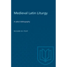 Medieval Latin Liturgy: A Select Bibliography