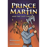 Prince Martin and the Last Centaur: A Tale of Two Brothers, a Courageous Kid, and the Duel for the Desert (Grayscale Art Edition)