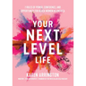 Your Next Level Life: 7 Rules of Power, Confidence, and Opportunity for Black Women in America (Gift for Black Women)