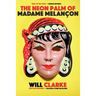 The Neon Palm of Madame Melancon