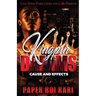 Kingpin Dreams: Cause and Effects