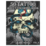50 Tattoo Adult Coloring Book: An Adult Coloring Book with Awesome and Relaxing Beautiful Modern Tattoo Designs for Men and Women Coloring Pages (Vol