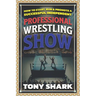 How to Start, Run and Promote a Successful Independent Professional Wrestling Show
