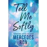 Tell Me Softly