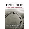 Finished It: A Team's Journey to Winning It All
