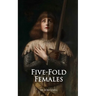 Five-Fold Females