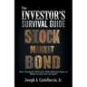 The Investor's Survival Guide: Basic Training for All Investors with Additional Chapter on How to Get Out of Debt