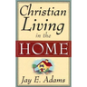 Christian Living in the Home