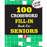 100 CROSSWORD FILL-IN Book For SENIORS; VOL.1
