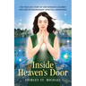 Inside Heaven's Door: The True Life Story of One Woman's Journey into Her Extraordinary Spiritual Awakening