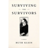 Surviving the Survivors: A Memoir