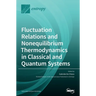 Fluctuation Relations and Nonequilibrium Thermodynamics in Classical and Quantum Systems