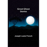 Great Ghost Stories