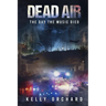 Dead Air; The Day the Music Died