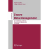Secure Data Management: 4th Vldb Workshop, Sdm 2007, Vienna, Austria, September 23-24, 2007, Proceedings