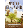 The Martyr of El Salvador: The Assassination of Óscar Romero