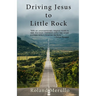 Driving Jesus to Little Rock
