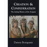 Creation and Confederation: The Living History of the Iroquois