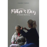 Mother's Day: A Faded Memory