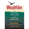 Wealthier: The Investing Field Guide for Canadian Millennials
