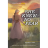 She Knew No Fear