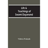 Life & Teachings Of Swami Dayanand