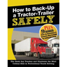 How to Back-Up a Tractor-Trailer SAFELY