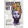 Harlem Hit & Run: A Murder Mystery by Angela Dews