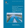Planning the Management, Operation, and Maintenance of Irrigation and Drainage Systems: A Guide for the Preparation of Strategies and Manuals Volume 3