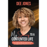 My Journey to a Contented Life: Seven Steps to Help You Heal and Grow to Create the Life You Want to Live