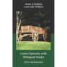 Learn Spanish with Bilingual Books: Amor y Politica