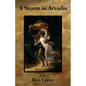 A Storm in Arcadia