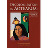 Decolonisation in Aotearoa: Education, research and practice